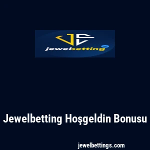 Jewelbetting Hoşgeldin Bonusu