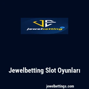 Jewelbetting Slot Oyunları